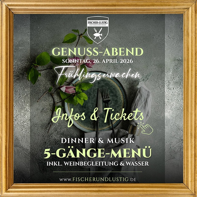 FischerUndLustig-Teaser-Genuss-Abend-26042026